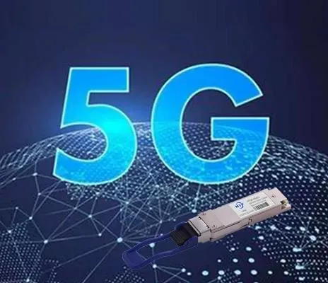 Aký optický modul je vhodný pre sieťové aplikácie 5G?